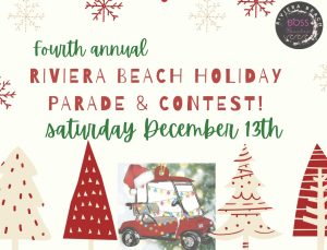 Festive flyer with Christmas trees, red snowflakes, and a decorated golf cart. Text reads: “Fourth annual Riviera Beach Holiday Parade & Contest! Saturday December 13th.” BOSS logo in the top right corner.
